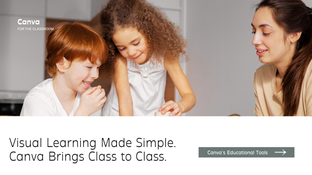 Two young students, a boy with red hair and a girl with curly brown hair, are engaged and smiling at a classroom activity, with another girl and a female teacher looking on. The scene captures a moment of interactive learning. Overlay text promotes Canva for the classroom, emphasizing easy visual learning, while a call-to-action invites users to explore Canva's educational tools.