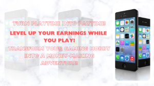 An image featuring three slogans for earning money by playing games, overlaid on a background of multiple smartphones displaying various app icons. The slogans are: "Turn Playtime into Paytime!", "Level Up Your Earnings While You Play!", and "Transform Your Gaming Hobby into a Money-Making Adventure!". The image emphasizes the theme "Earn Money Playing Games".