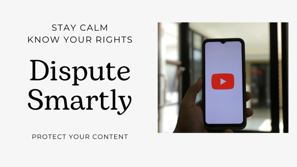 Image with the slogan "Stay Calm, Know Your Rights, Dispute Smartly, Protect Your Content" alongside a smartphone displaying the YouTube logo. This visual highlights strategies for navigating copyright challenges on YouTube, encouraging creators to handle copyright claims professionally to protect their content.




